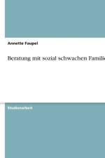 Beratung Mit Sozial Schwachen Familien af Annette Faupel