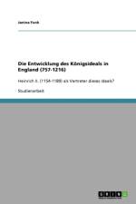 Die Entwicklung des Koenigsideals in England (757-1216) af Janina Funk