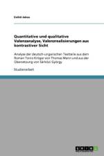 Quantitative und qualitative Valenzanalyse, Valenzrealisierungen aus kontrastiver Sicht af Enikő