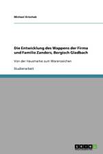 Entwicklung des Wappens der Firma und Familie Zanders, Bergisch Gladbach af Michael Krischak