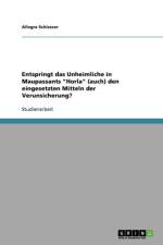 Entspringt das Unheimliche in Maupassants 