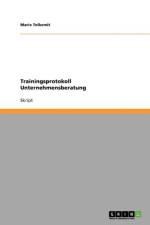 Trainingsprotokoll Unternehmensberatung af Marie Tolkemit