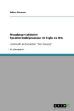 Morphosyntaktische Sprachwandelprozesse im Siglo de Oro af Sabine Husmann