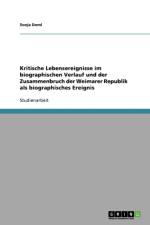 Kritische Lebensereignisse Im Biographischen Verlauf Und Der Zusammenbruch Der Weimarer Republik ALS Biographisches Ereignis af Sonja Deml