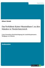 Das Verhaltnis Kaiser Maximilians I. zu den Standen in Niederoesterreich af Oliver Christl