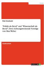 Politik als Beruf und Wissenschaft als Beruf af Piotr Grochocki