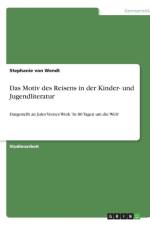 Motiv des Reisens in der Kinder- und Jugendliteratur af Stephanie Von Wendt