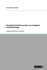 Deutsche Einheit jenseits von Angebot und Nachfrage af Kurt Andreas Piutz