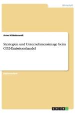 Strategien und Unternehmensimage beim CO2-Emissionshandel af Arne Hildebrandt