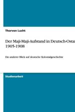 Maji-Maji-Aufstand in Deutsch-Ostafrika 1905-1908 af Thorven Lucht