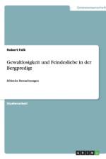 Gewaltlosigkeit und Feindesliebe in der Bergpredigt af Robert Falk