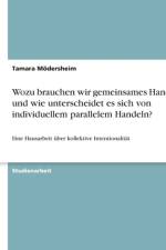 Wozu brauchen wir gemeinsames Handeln und wie unterscheidet es sich von individuellem parallelem Handeln? af Tamara Mödersheim