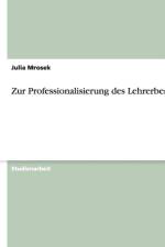 Zur Professionalisierung des Lehrerberufs af Julia Mrosek