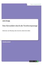 Eine Kreuzfahrt durch die Nordwestpassage af Julia Knopp