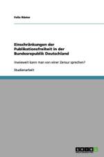 Einschrankungen der Publikationsfreiheit in der Bundesrepublik Deutschland af Felix Ruster