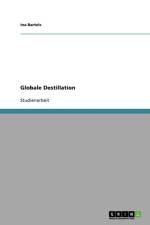 Globale Destillation af Ina Bartels