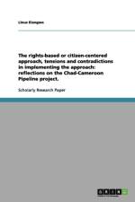 rights-based or citizen-centered approach, tensions and contradictions in implementing the approach af Linus Elangwe