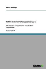 Politik in Unterhaltungssendungen af Natalie Metzinger