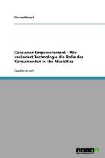 Consumer Empowerement - Wie verandert Technologie die Rolle des Konsumenten in the MusicBizz af Florian Meisel