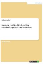 Messung von Kreditrisiken. Eine entscheidungstheoretische Analyse af Rabea Hacker