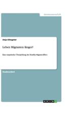 Leben Migranten langer? af Anja Köngeter