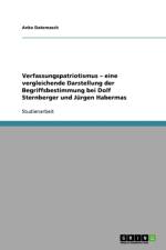 Verfassungspatriotismus - eine vergleichende Darstellung der Begriffsbestimmung bei Dolf Sternberger und Jurgen Habermas af Anke Datemasch