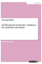 Der Woonboulevard Heerlen - Einblick in die Geschichte und Analyse af Tim Lukas Zukunft