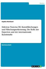 Sidereus Nuncius ML Kunstfalschungen und Falschungserkennung. Die Rolle der Experten und der internationale Kunstmarkt af Sophia Reinhard