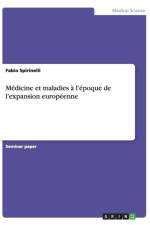 Medicine et maladies a l'epoque de l'expansion europeenne af Fabio Spirinelli