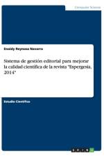 Sistema de gestion editorial para mejorar la calidad cientifica de la revista Espergesia, 2014 af Enaidy Reynosa Navarro