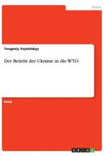 Beitritt der Ukraine in die WTO af Yevgeniy Voytsitskyy