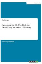 Europa und die EU. UEberblick der Entwicklung nach dem 2. Weltkrieg af Ella Lamper