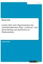 Lachen uber Gott. Figurenanalyse der christlich-judischen Figur 