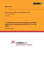 conflit entre le droit europeen et le droit national en matiere des articles 101 et 102 TFUE af Michael Ott