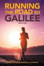 Running the Road to Galilee af Marie Elizabeth Randall Chandler