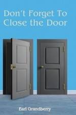 Don't Forget To Close the Door af Earl Grandberry