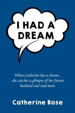 I had a dream af Catherine Rose
