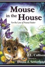Mouse in the House af J L Callison