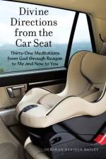 Divine Directions from the Car Seat af Deborah Denison Bailey