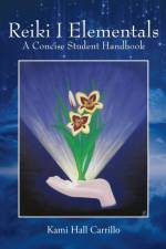 Reiki I Elementals af Kami Hall Carrillo