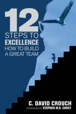 12 Steps to Excellence af C David Crouch