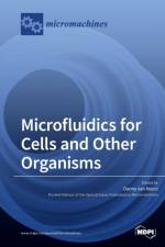 Microfluidics for Cells and Other Organisms