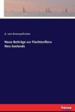Neue Beitrage zur Flechtenflora Neu-Seelands af A Von Krempelhuber