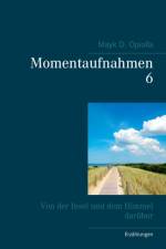 Momentaufnahmen 6 af Mayk D Opiolla