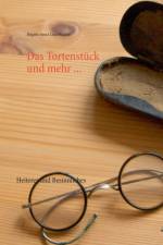 Tortenstuck und mehr ... af Brigitte Anna Lina Wacker