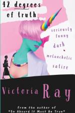 42 Degrees of Truth af Victoria Ray