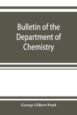 Bulletin of the Department of Chemistry af George Gilbert Pond
