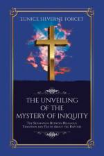 Unveiling of the Mystery of Iniquity af Eunice Silverne Forcet