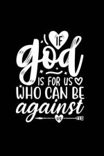 If God Is For Us, Who Can Be Against Us af Joyful Creations