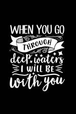 When You Go Through Deep Waters, I Will Be With You af Joyful Creations